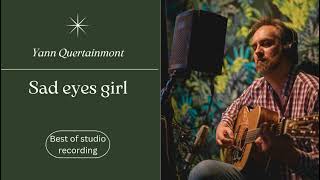 yann quertainmont quotsad eyes girlquot [upl. by Abil]