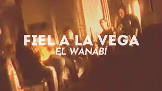 Fiel a La Vega  El Wanabi Video Oficial [upl. by Hortensa]