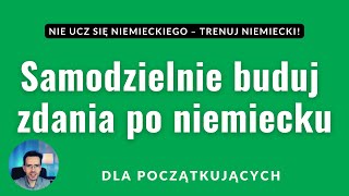 Samodzielnie twórz zdania w języku niemieckim – dla początkujących [upl. by Crespi27]