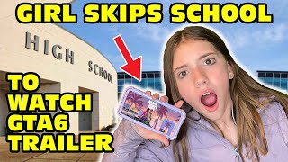 Girl Temper Tantrum Skips School To Watch GTA 6 Official Trailer Original [upl. by Spracklen]