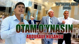 Abdurauf Husanov  Otam oynasin Абдурауф Хусанов  отам ӯйнасин тӯйона клип 2024 [upl. by Giulio]