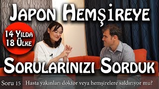 Japon Hemşireye Sorularınızı Sorduk  Hemşire Maaşıyla 18 Ülkeye Gitmiş  Japonic [upl. by Danita]