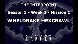 Mission 2 Week 3 Season 3 The Interpoint Lancer TTRPG [upl. by Aitnahc]