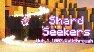 Shard Seekers 100 Hub 1 Walkthrough [upl. by Enier176]