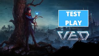 VED  Test Play  4K 60FPS PC ULTRA  No Commentary [upl. by Irby]