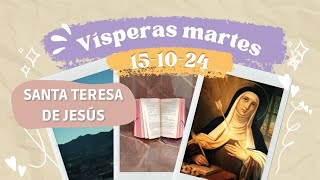 VÍSPERAS HOY MARTES 15 DE OCTUBRE 2024  SANTA TERESA DE ÁVILA [upl. by Bihas]