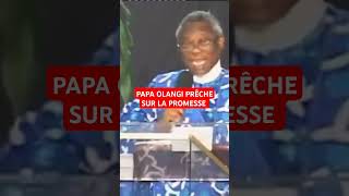 PAPA OLANGI PRÊCHE SUR LA PROMESSE [upl. by Block]