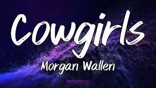 Cowgirls  Morgan Wallen Instrumental [upl. by Anitreb]