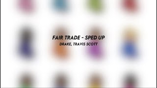 fair trade drake travis scott sped up [upl. by Shaw]