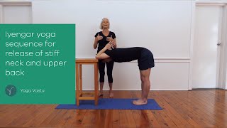 Iyengar yoga sequence for release of stiff neck and upper back [upl. by Yalahs682]