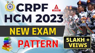 CRPF HCM 2023  CRPF Head Constable Ministerial  NEW EXAM PATTERN [upl. by Ynohtnanhoj]