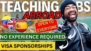 How to Get Visa Sponsorships with NO EXPERIENCE  Get Teaching Jobs Abroad in 2024 [upl. by Iniffit]