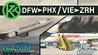 ✈ 777 and A320 Ops ✈  US AND Europe  DFW  PHX then VIE  ZRH  VATSIM msfs2020 [upl. by Neuberger633]