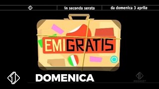 Emigratis  Da domenica 3 aprile Seconda Serata Italia 1 [upl. by Nitsyrc760]