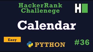 36 Calendar Module Hackerrank  Python Solution Explained [upl. by Seavey]