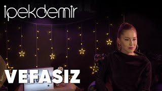 İpek Demir  Vefasız Akustik Performans [upl. by Constantia962]