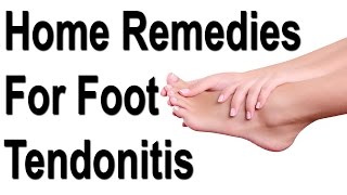 13 Best Home Remedies For Foot Tendonitis [upl. by Yecnahc]