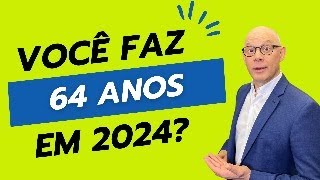 APOSENTADORIA POR IDADE PARA QUEM TEM 64 ANOS [upl. by Nivac]