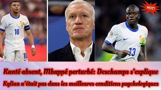 Kanté absent Mbappé perturbé Deschamps s’explique [upl. by Landel773]