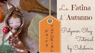 Tutorial Fatina dAutunno in Fimo  Polymer Clay Tutorial Autumn Fairy [upl. by Nirehs996]