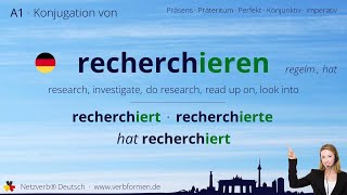 Konjugation Verb „recherchieren“ regelm hat  alle Zeitformen Lernvideo Tutorial [upl. by Sam48]