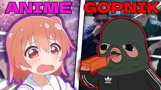 Gopniks VS Anime [upl. by Crichton]