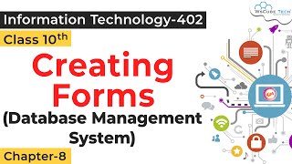 Creating Forms DATABASE MANAGEMENT SYSTEM Class 10 IT 402  Forms in Database IT Class 10  DBMS [upl. by Paton]