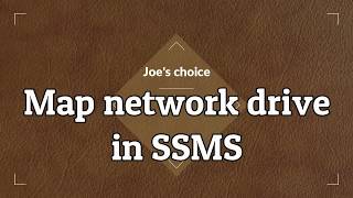 Map Network Drive in SSMS [upl. by Ecyle]