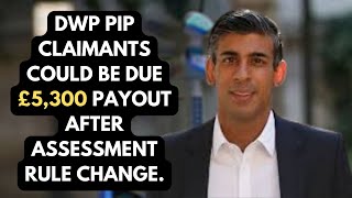 DWP PIP claimants could be due £5300 payout after assessment rule change [upl. by Gregorio]