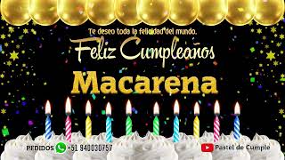 Feliz Cumpleaños Macarena  Pastel de Cumpleaños con Música para Macarena [upl. by Wash]