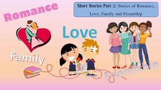 Level 2  Reading  Short Stories  Romance Love Family Friendship  Part 27 [upl. by Eeldarb]