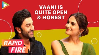 Vaani on something that she couldn’t tell Ranbir Kapoor “There’re a lot of…” Rapid Fire Shamshera [upl. by Ko725]