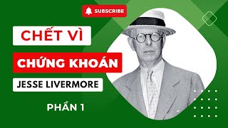 Sách nói  Chết vì chứng khoán Jess Livermore  phần 1 [upl. by Yanahs419]