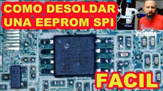 Como desoldar FACIL una memoria EEPROM SPI [upl. by Mahau140]