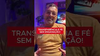 Transparência e Fé  Sem Enganação 🙏🏽 Honestidade Integridade Espiritualidade verdade [upl. by Yahsat]