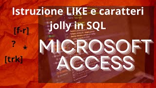 Istruzione LIKE e caratteri jolly in SQL [upl. by Ayalat378]