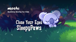 Calming Stories to Help Kids Sleep I Close Your Eyes SleepyPaws [upl. by Anaig]