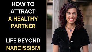 Attracting Healthy Relationships  Secure Attachment  Going Beyond Narcissism [upl. by Smiley274]