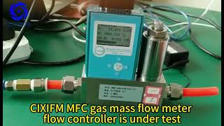 CIXIFM MFC gas mass flow meter flow controller gas flow meter is under testflowmeter flowsensor [upl. by Viki637]