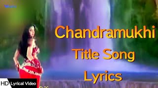 Chandramukhi  Title Song  Chandramukhi  DD National  Lyrical Video  HD [upl. by Rehtul]