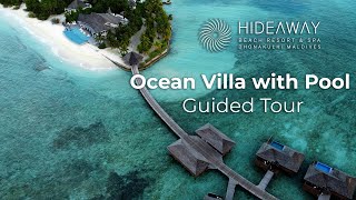 Hideaway Beach Resort amp Spa Maldives Ocean Villa with Pool Guided Tour [upl. by Yrtua]