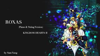 Roxas Piano amp String Version  Kingdom Hearts II  by Sam Yung [upl. by Morville57]