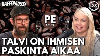 Talvi on ihmisen paskinta aikaa  Kaffepaussi  25 [upl. by Chavez523]