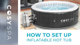 How To Set up CosySpa Inflatable Hot Tub [upl. by Frierson]