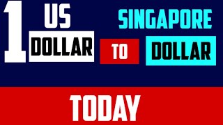 Us Dollar to Singapore Dollar Rates Today USA [upl. by Auqinehs]