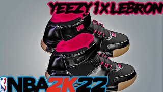 NBA 2K22 Shoe Creator Yeezy 1 X Lebron [upl. by Byrdie]