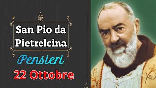 Preghiera a Padre Pio  Pensieri del Giorno  Buona Giornata con Padre Pio 22 Ott [upl. by Niuqram347]