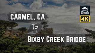 Scenic Drive Carmel to Bixby Creek Bridge in 4K [upl. by Kcirddot]