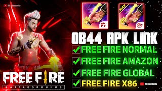 Free Fire OB44 Apk Download Link ⚙️ Amazon Huawei Normal amp Global x86 [upl. by Germin]