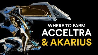 Where to farm Acceltra amp Akarius Warframe [upl. by Waxler863]